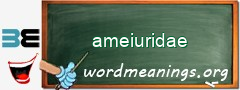 WordMeaning blackboard for ameiuridae